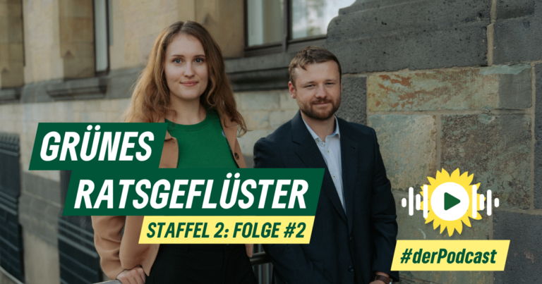 #2 – Grünes Ratsgeflüster (Podcast Mai/Juni 2024)